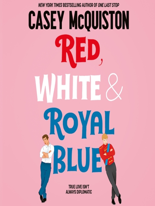 Title details for Red, White & Royal Blue by Casey McQuiston - Available